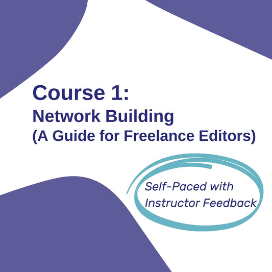Course 2: Network-Building Strategies for Freelance Editors