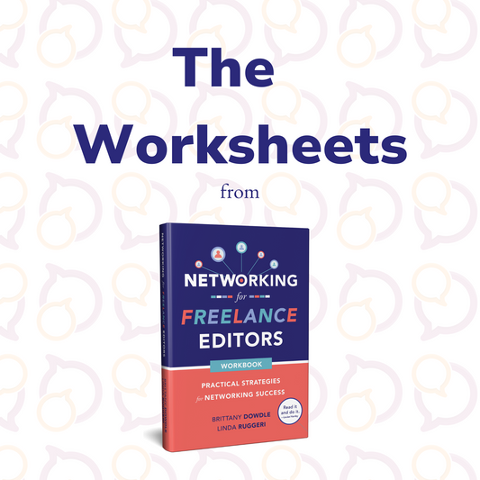 Networking for Freelance Editors: The Worksheets